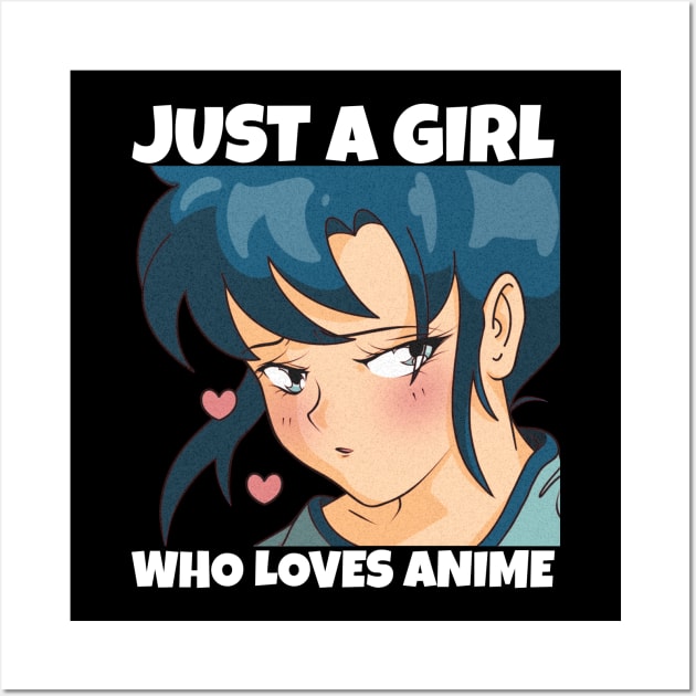 Anime Girl Merch Otaku Gift Just A Girl Who Loves Anime Wall Art by Murray's Apparel